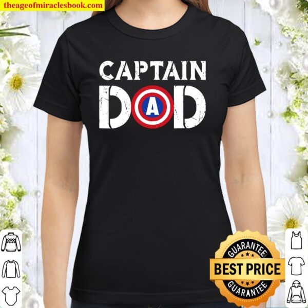 Captain Dad Superhero Men Fathers Day Vintage Dad Gift Classic Women T-Shirt