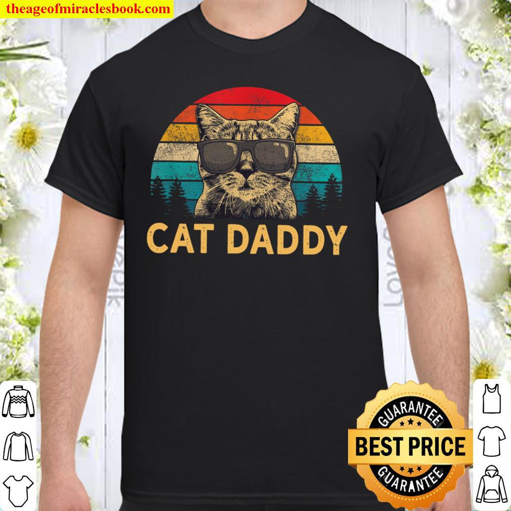 Cat Daddy T-Shirt, Cat Lover Shirt, Funny Cat Tee, Cat Father, Cat Dad, Vintage Cat Daddy new Shirt, Hoodie, Long Sleeved, SweatShirt