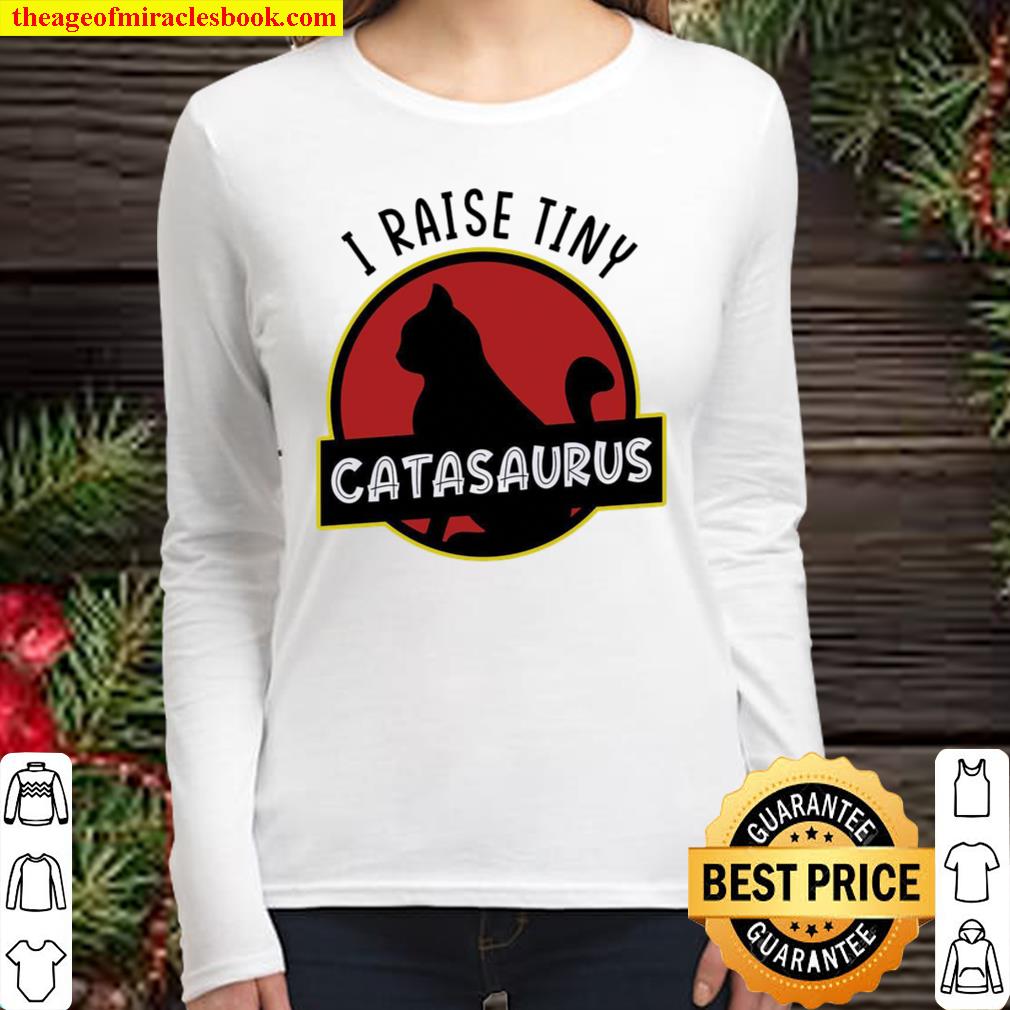 Cat I Raise Tiny Catasaurus Women Long Sleeved