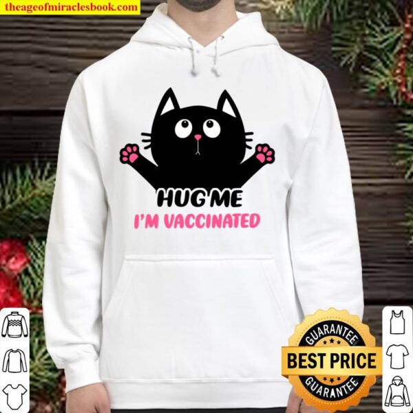 Cat Lovers – Hug Me I’m Vaccinated Funny Cat Lovers Hoodie