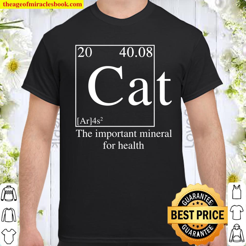 Cat The Important Mineral For Health shirt, hoodie, tank top, sweater