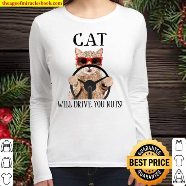 Cat Will Drive You Nuts Women Long Sleeved