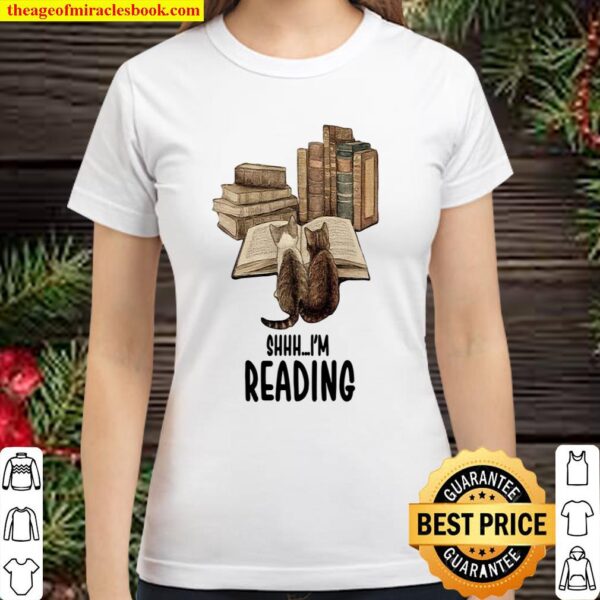 Cat shhh I’m reading book Classic Women T-Shirt