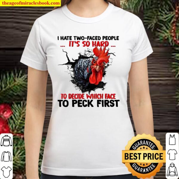 Chicken I Hate TwoFaced People Classic Women T-Shirt