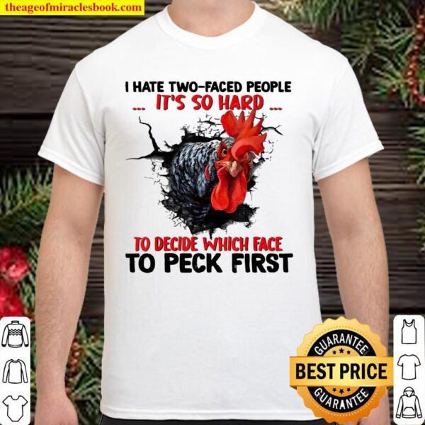 Chicken I Hate TwoFaced People Shirt