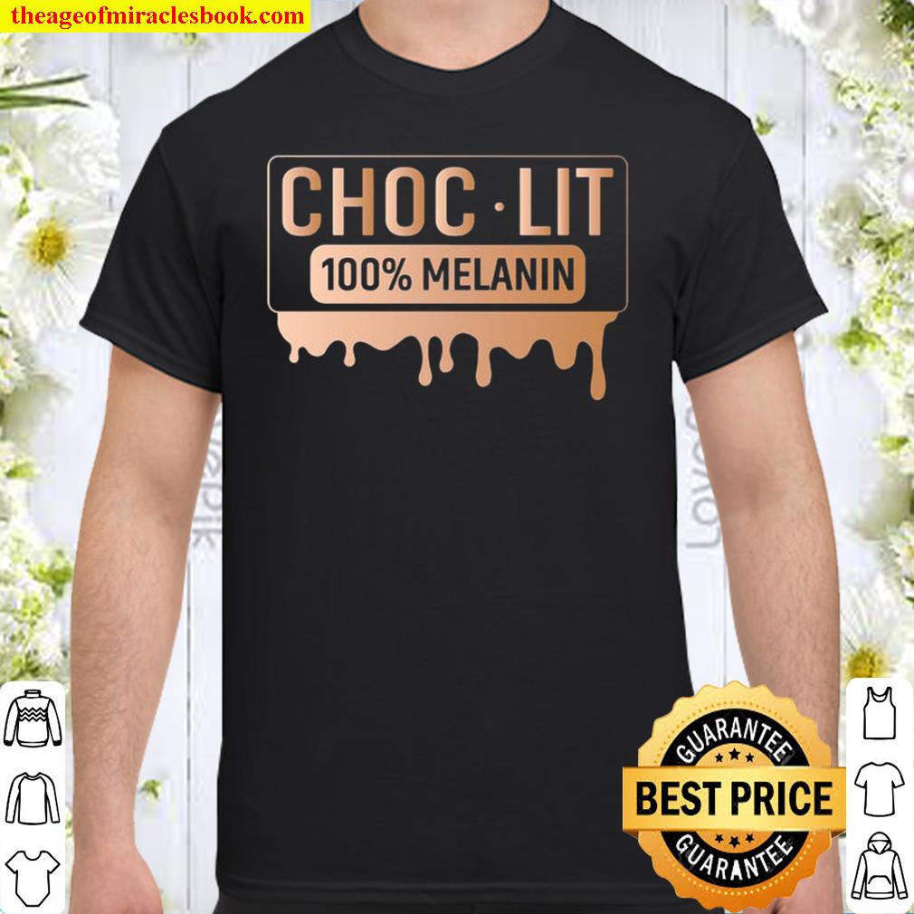 Choc-lit 100% Melanin – Black Pride Melanin African Shirt