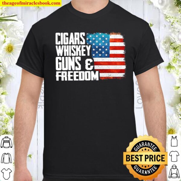 Cigars Whiskey Gun And Freedom Flag American Shirt