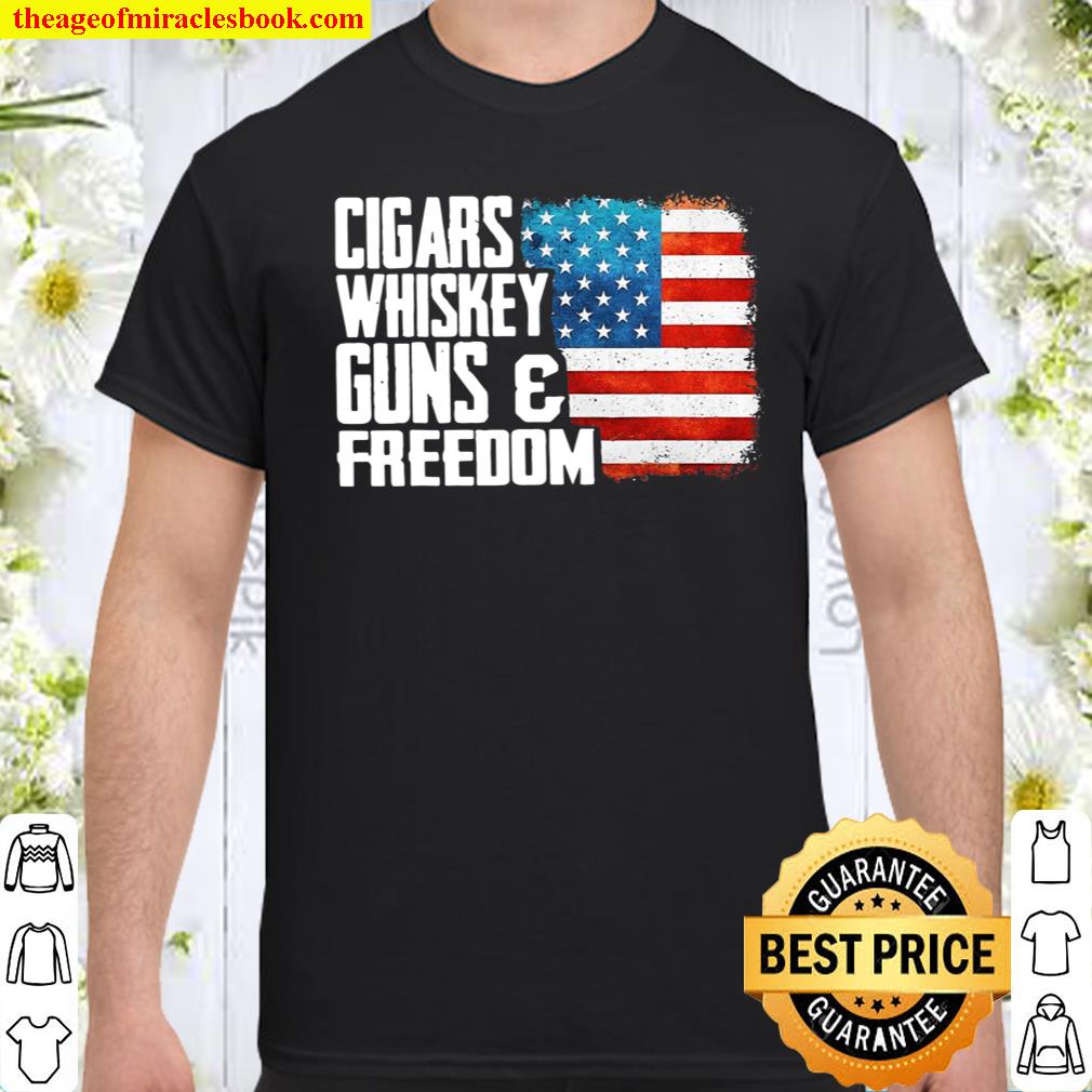 Cigars Whiskey Gun And Freedom Flag American shirt, hoodie, tank top, sweater