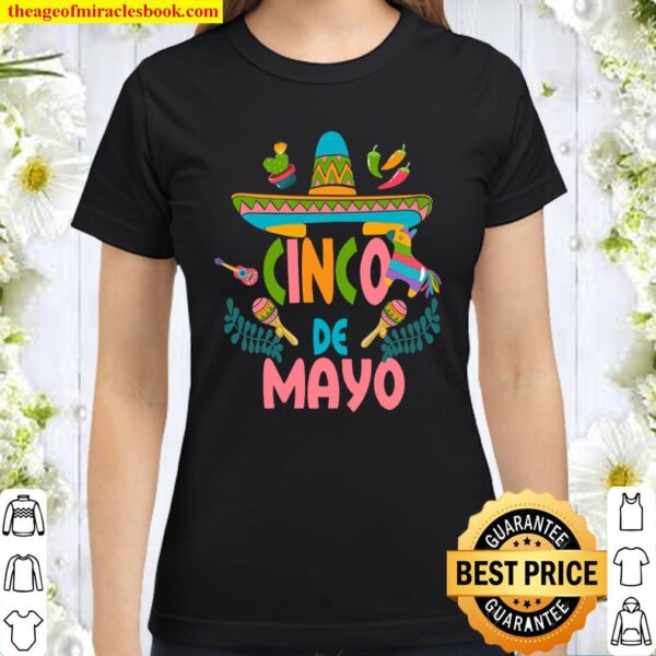Cinco De Mayo Fiesta Design Camisa 5 De Mayo Viva Mexico Classic Women T-Shirt