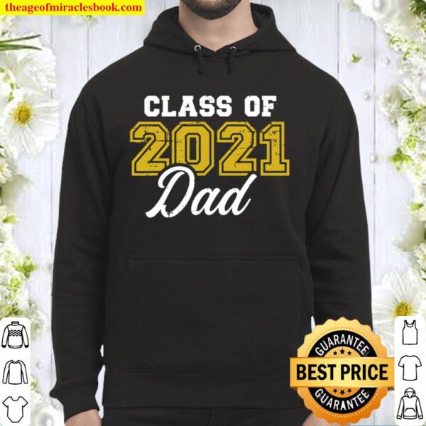 Class Of 2021 Dad Hoodie