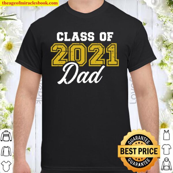 Class Of 2021 Dad Shirt