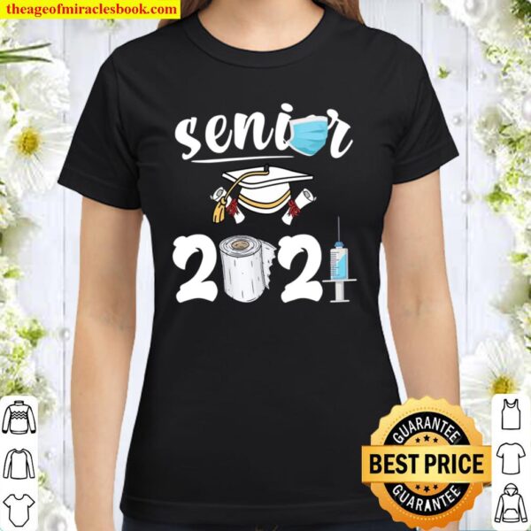 Class Of 2021 Senior Shirt Quarantine Face Mask Decorations Classic Women T-Shirt