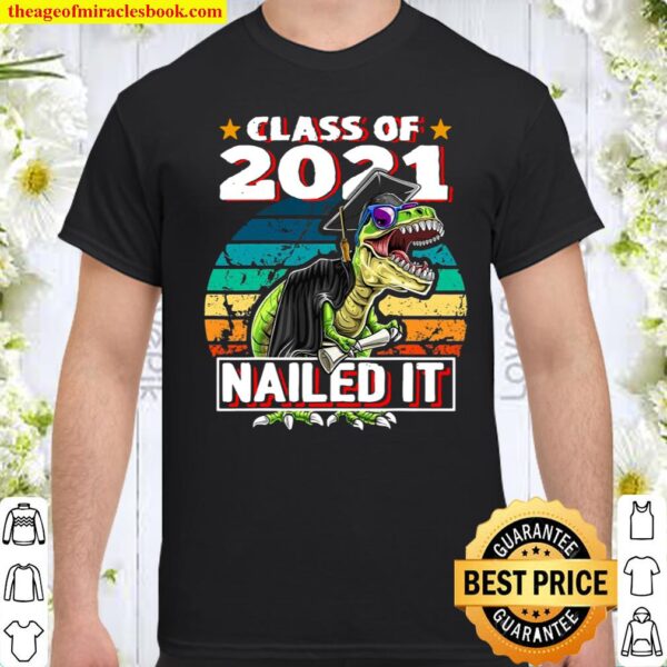 Class Of 2021 T Rex Dinosaur Graduation Cap Gown Gift Shirt
