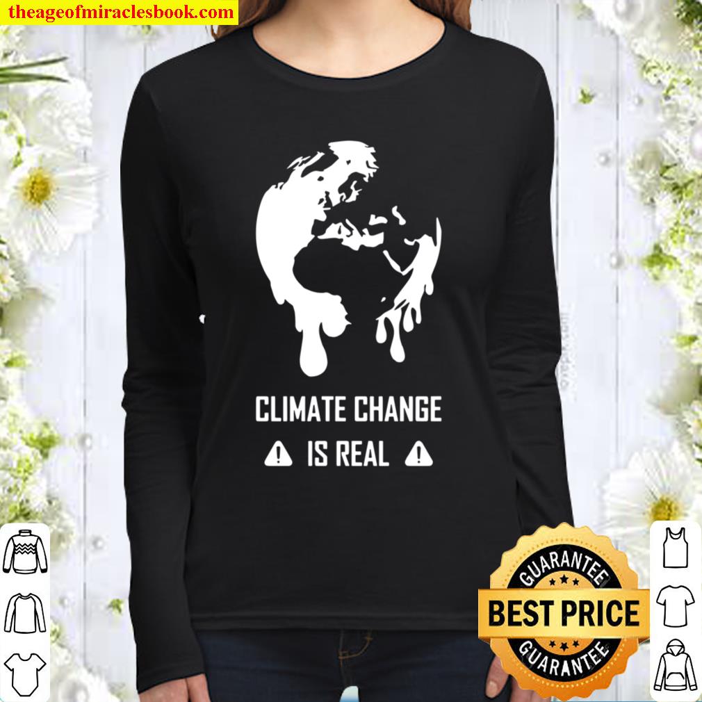 Climate Change Is Real Women Long Sleeved