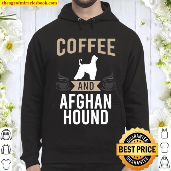 Coffee and Afghan Hound Dog Hoodie