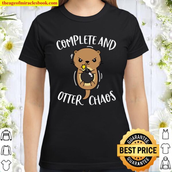 Complete and Otter Chaos Funny Cute Sea Otter Pun Langarmshirt Classic Women T-Shirt