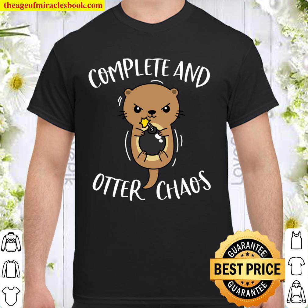 Complete and Otter Chaos Funny Cute Sea Otter Pun Langarm shirt, hoodie, tank top, sweater