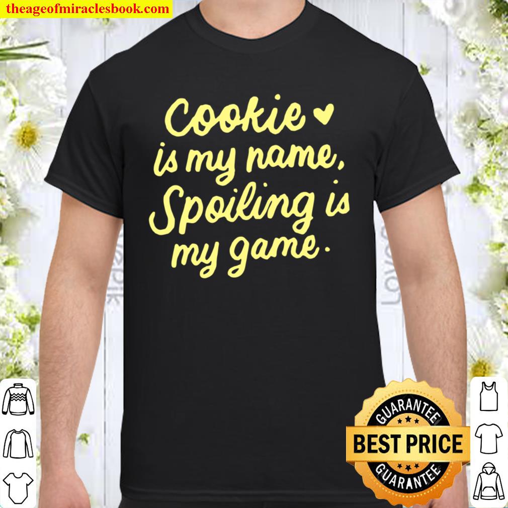 Cookie Is My Name for Grandma Grandmother new Shirt, Hoodie, Long Sleeved, SweatShirt