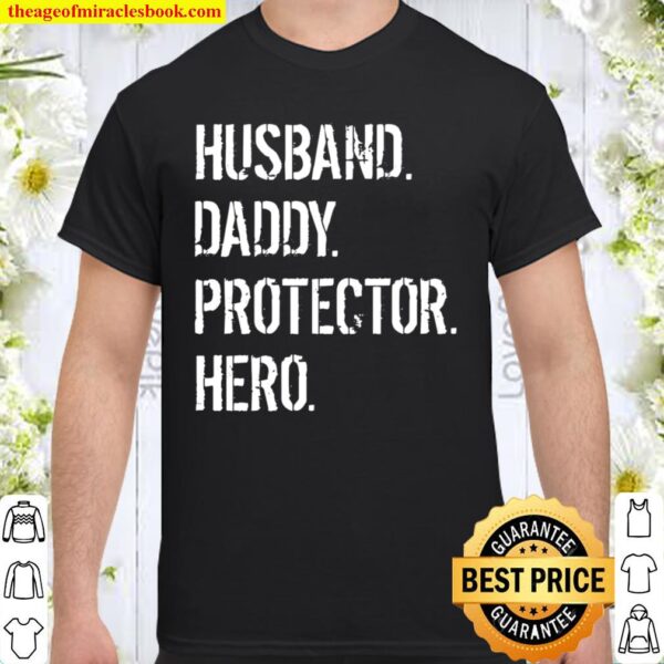 Cool Father Dad Gift Husband Daddy Protector Hero Shirt