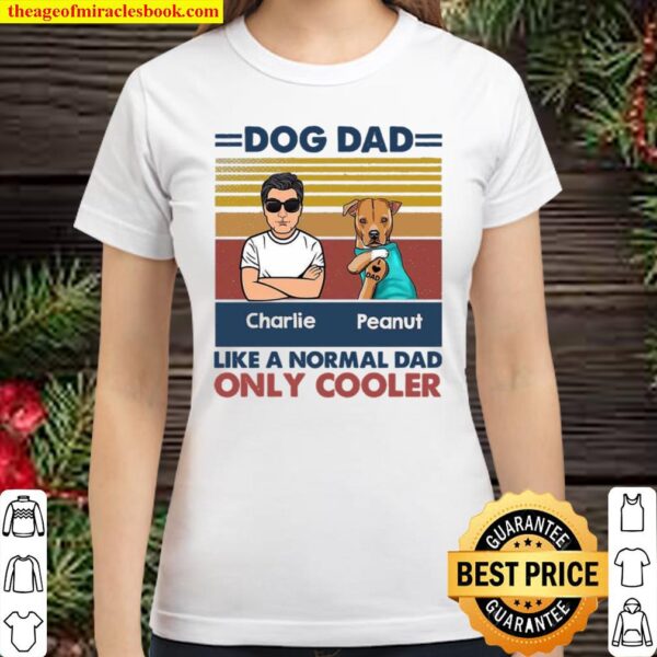 Cooler Dog Dad Retro Personalized Shirt Fathers Day Gift Dad Gift Best Classic Women T-Shirt