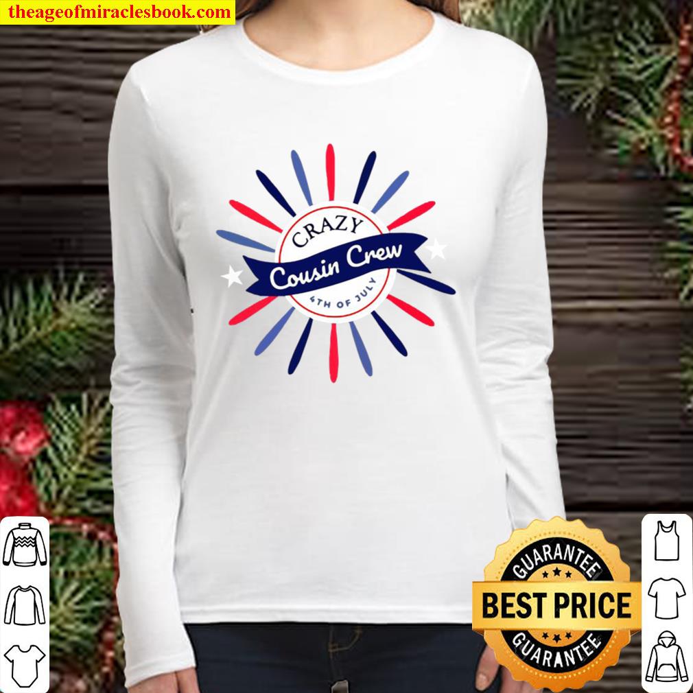 Crazy Cousin Crew Tshirt Funny Cousin 4Th Of July Kids Women Long Sleeved