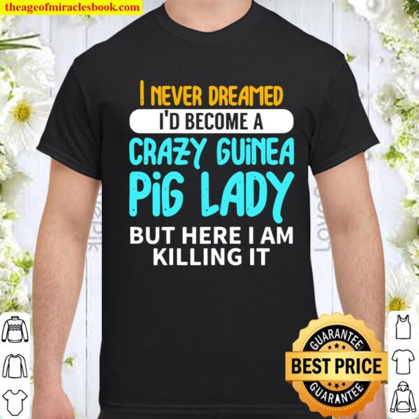 Crazy Guinea Pig Lady Pet Shirt