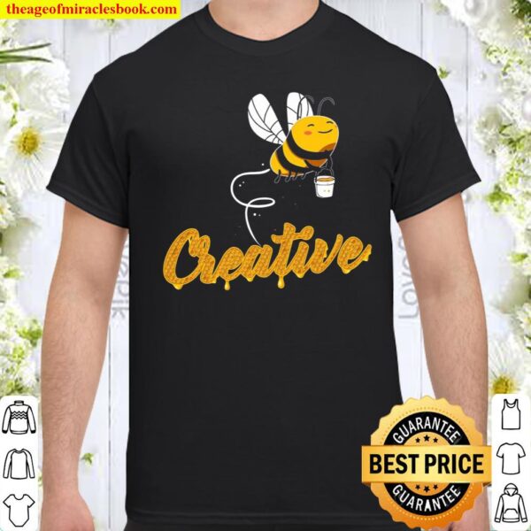 Creative Bee Smiling Honey Bee Lover Shirt