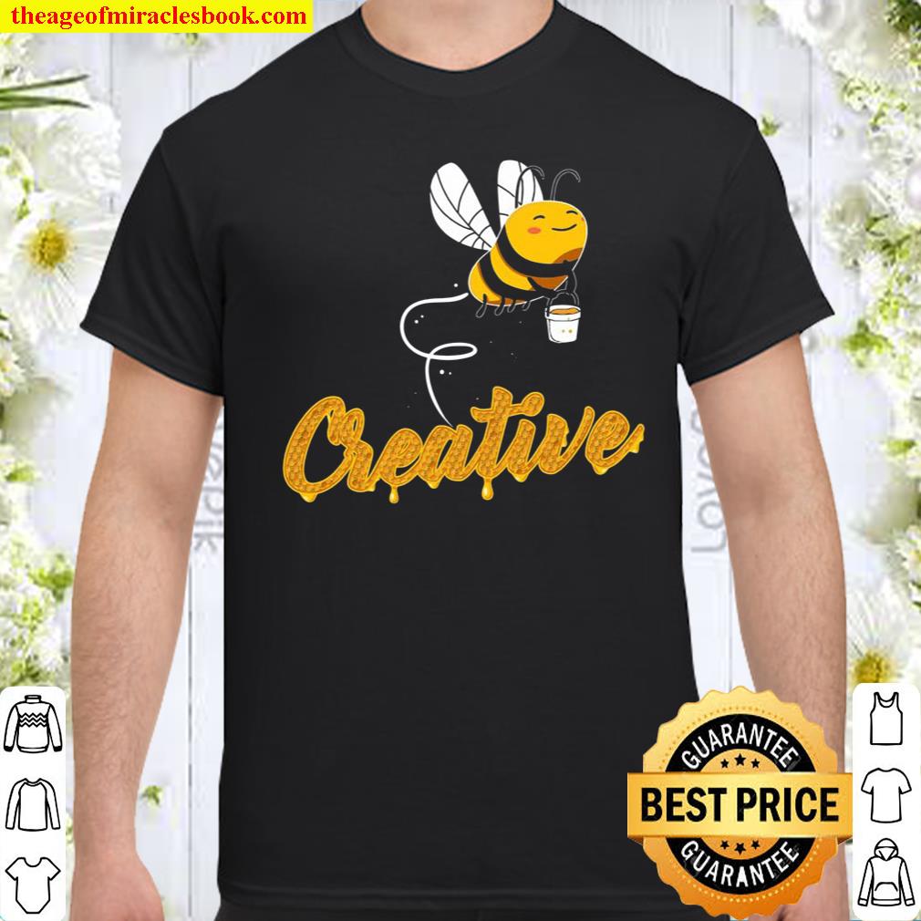 Creative Bee Smiling Honey Bee Lover shirt, hoodie, tank top, sweater
