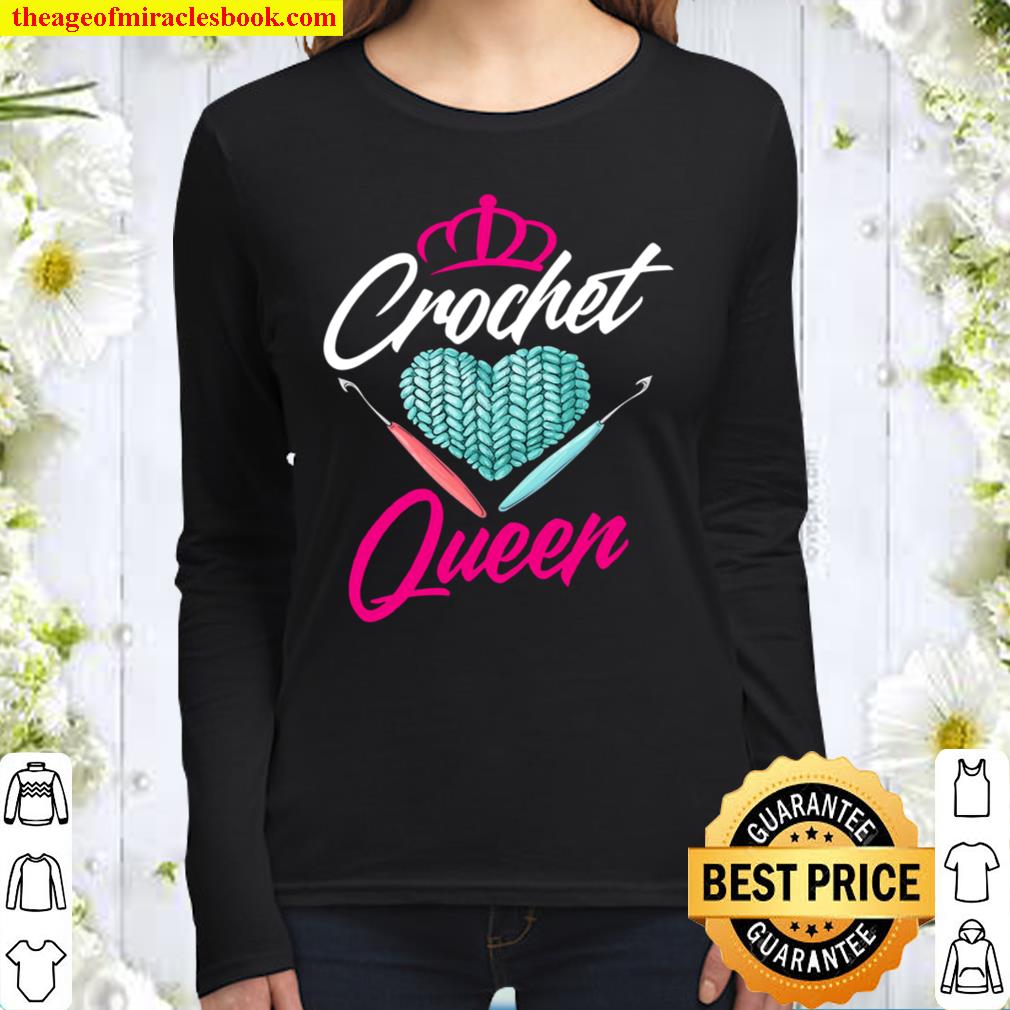 Crochet Queen – Cute Crocheting Gift For Crocheter Women Long Sleeved
