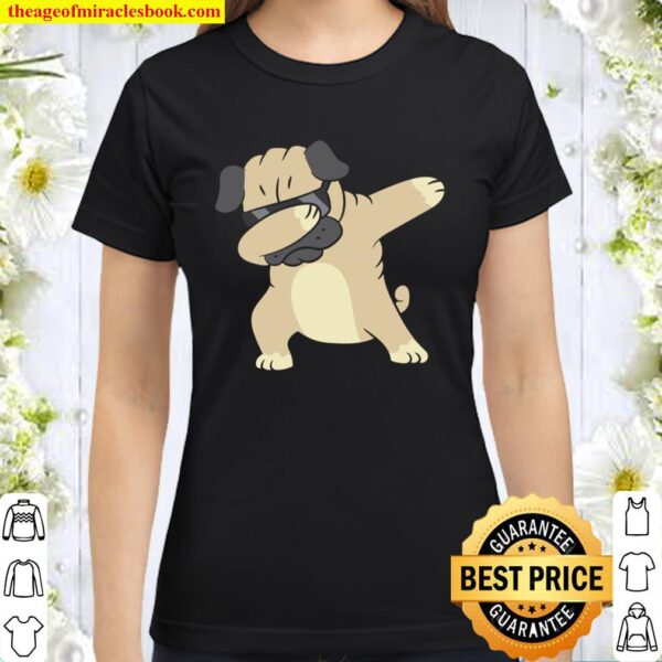 Cute Dabbing Pug Funny Kids Dog Owner Pug Cool Pugs Classic Women T-Shirt