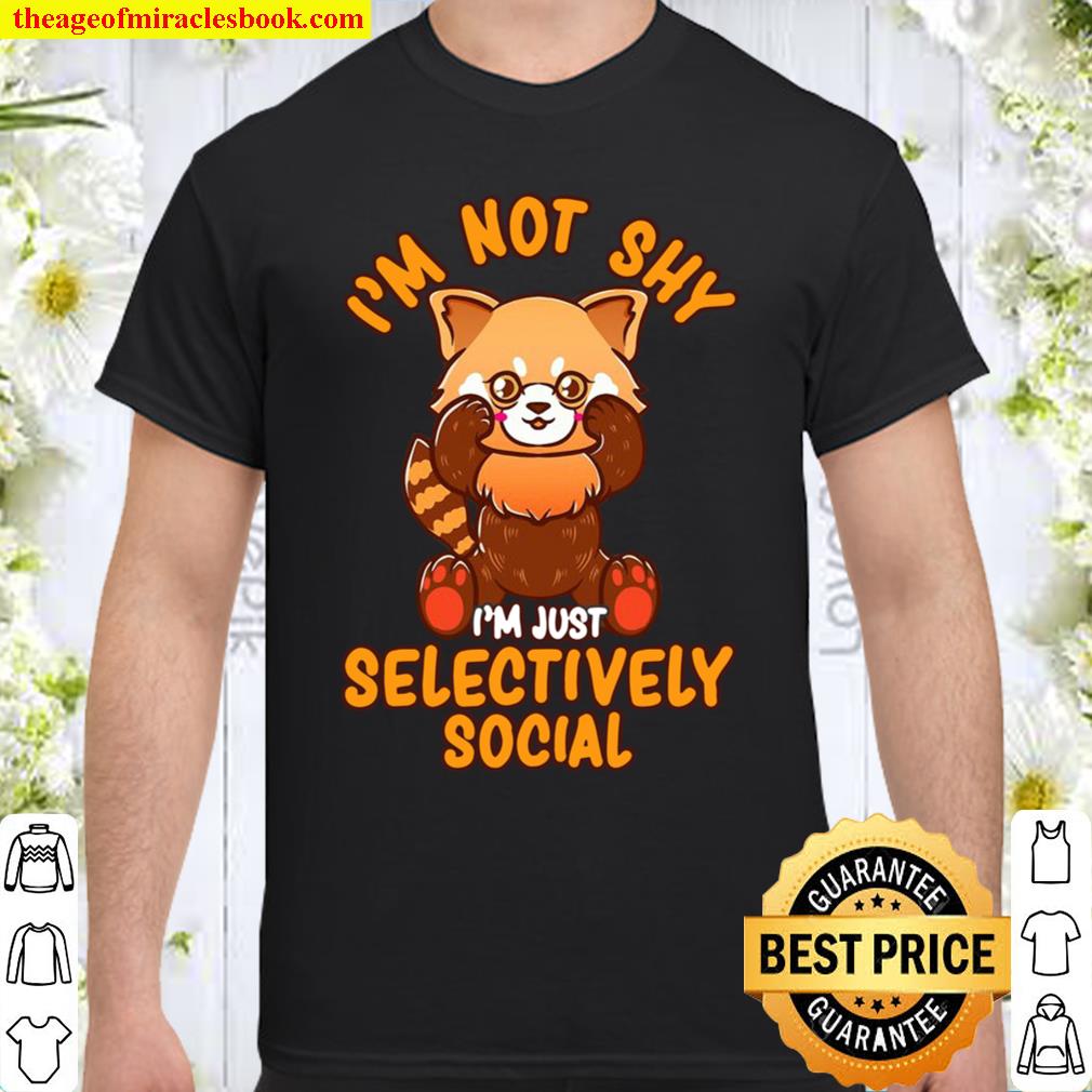 Cute I’m Not Shy I’m Just Selectively Social Red Panda Shirt