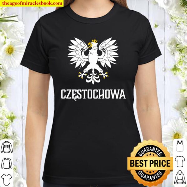 Czestochowa Poland Polish Polska Classic Women T-Shirt