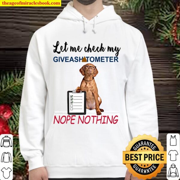 Dachshund Let Me Check My Giveasgitometer Nope Nothing Hoodie