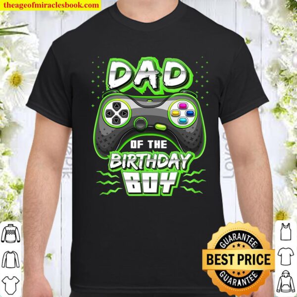 Dad Of The Birthday Boy Matching Video Gamer Birthday Party Shirt
