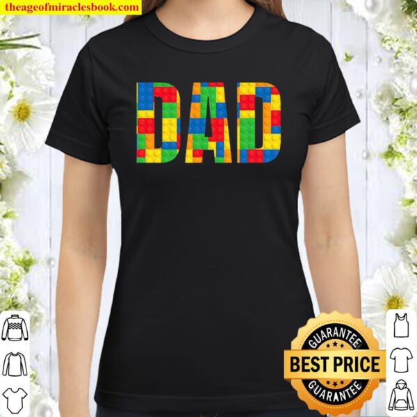 Dad Parent Brick Master Builder Building Blocks Classic Women T-Shirt