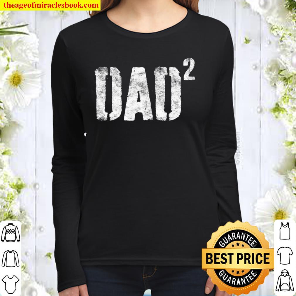 Dad Squared Dad Of Two Father’s Day Gif Women Long Sleeved