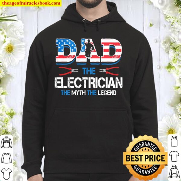 Dad The Electrician The Myth The Legend Hoodie
