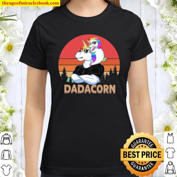 Dadacorn And Baby Unicorn Vintage Retro – Happy Father’s Day 2021 Classic Women T-Shirt