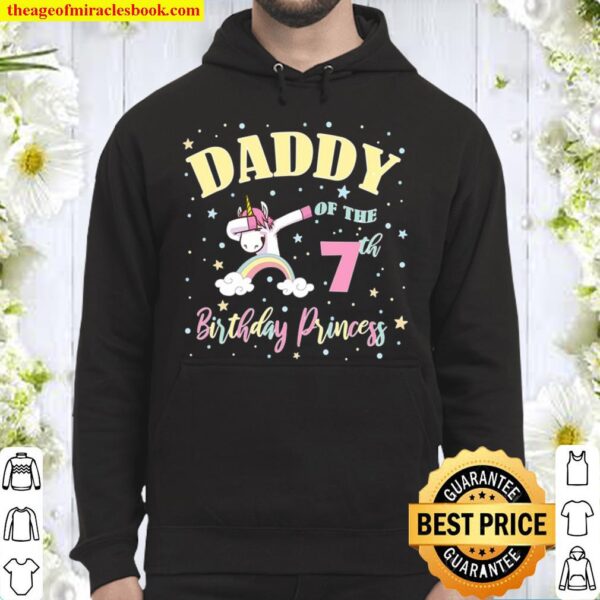 Daddy Of The 7Th Birthday Princess – 7 Years Old Unicorn Dad Hoodie
