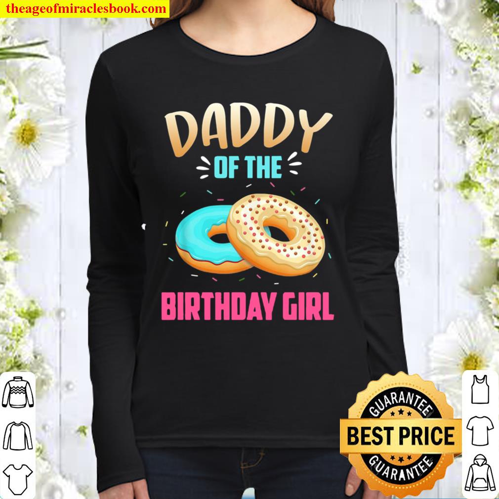 Daddy Of The Birthday Donut Girl Birthday Theme Fathers Day Women Long Sleeved