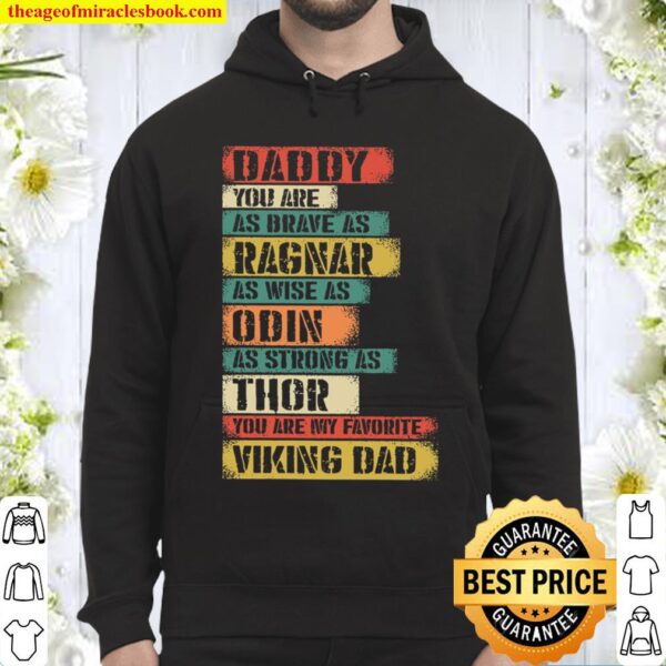 Daddy You Are As Brave As Ragnar As Wise As Odin As Strong As Thor You Hoodie
