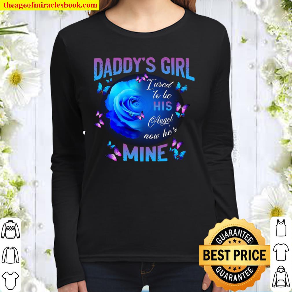 Daddy’s Girl I Used To Be His Angel Now He’s Mine Women Long Sleeved