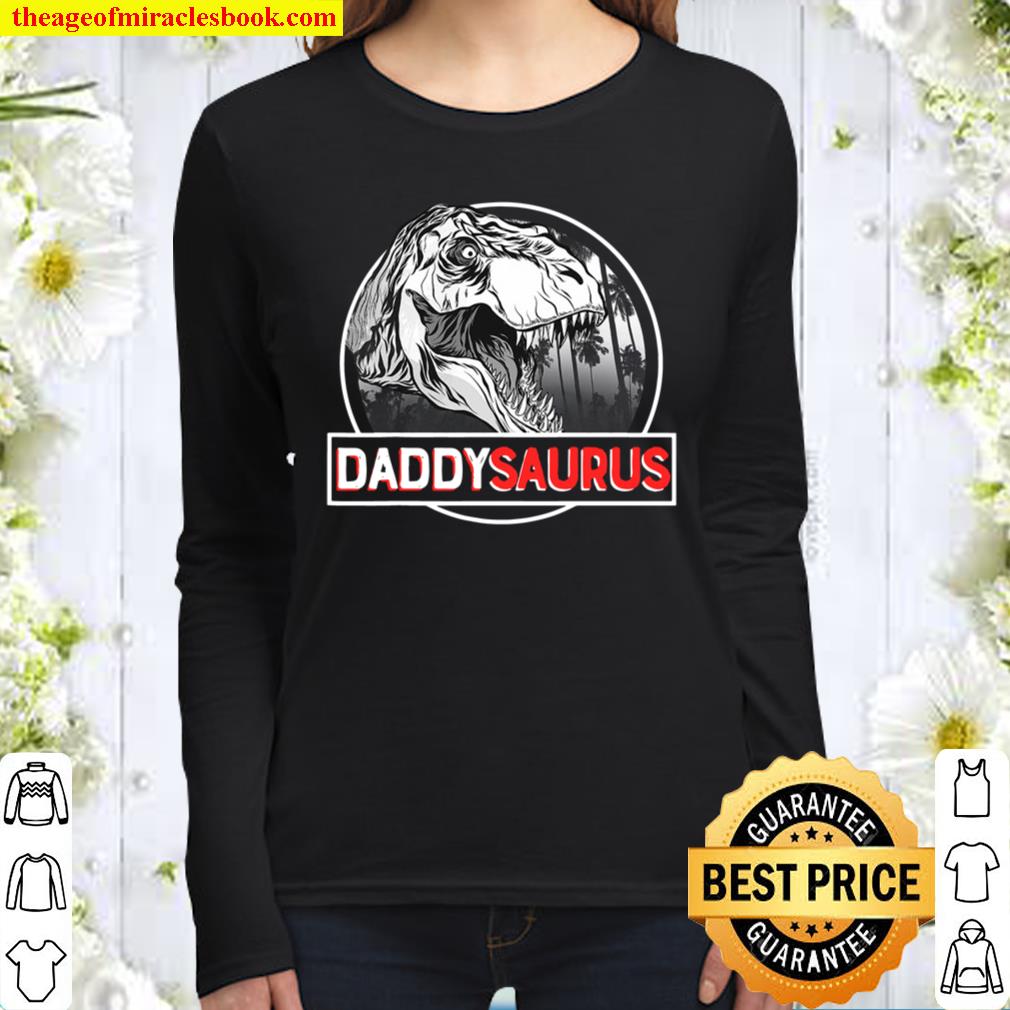 Daddysaurus T Rex Dinosaur Funny Daddy Saurus Father’s Day Women Long Sleeved