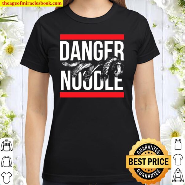 Danger Noodle – Funny Snake Classic Women T-Shirt