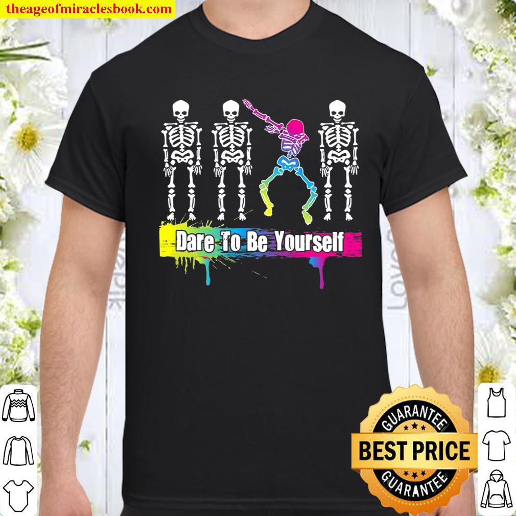 Dare To Be Yourself  Cute Lgbt Pride Gift shirt, hoodie, tank top, sweater