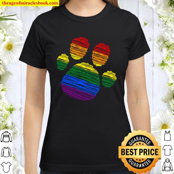 Dog Cat Paw Print Gay Pride design LGBT Awareness Funny Pullover Classic Women T-Shirt