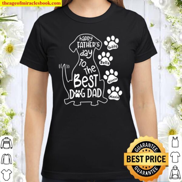 Dog Father Gift Happy Father’s Day To The Best Dog Dad Gift Dog Lover Classic Women T-Shirt