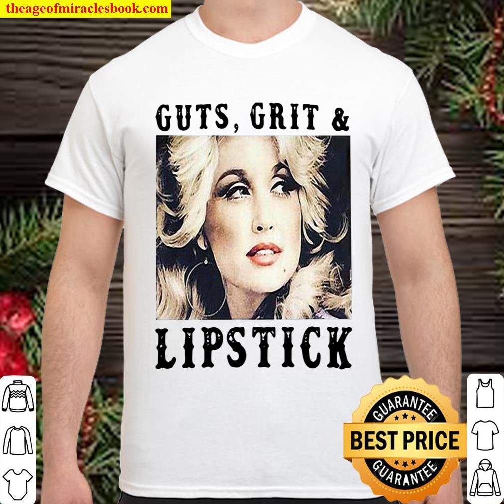 Dolly parton guts grits and lipstick shirt, hoodie, tank top, sweater