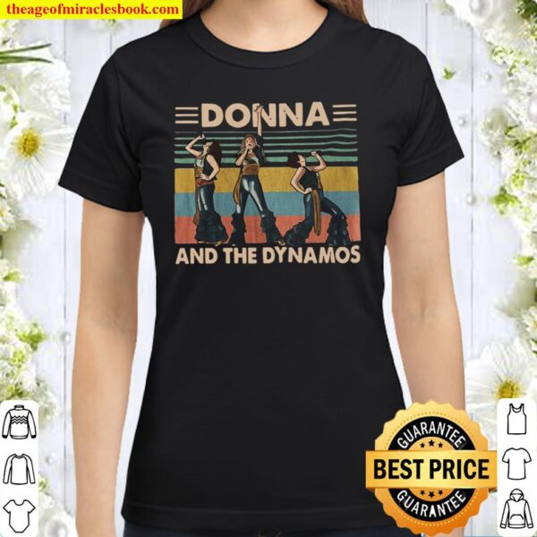 Donna and The Dynamos Vintage Style, Mamma Mia Music Classic Women T-Shirt