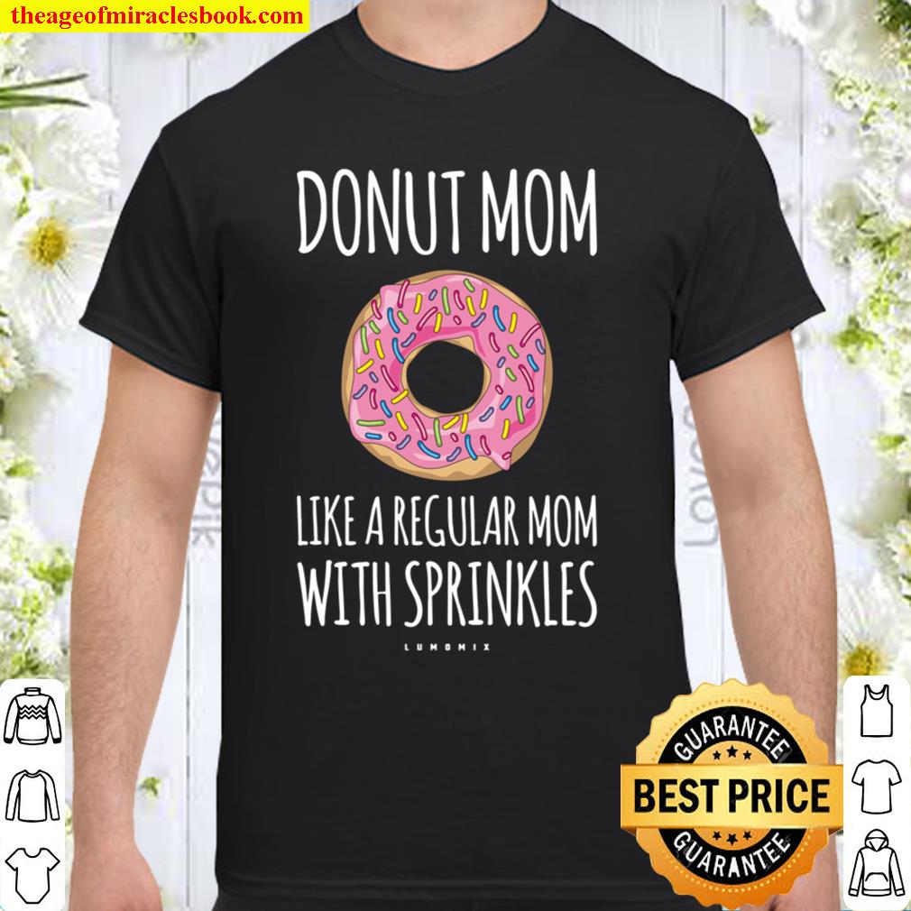 Donut Mom Shirt. Funny Mom Gift Shirts For limited Shirt, Hoodie, Long  Sleeved, SweatShirt